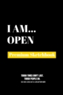 I Am Open : Premium Blank Sketchbook - Book