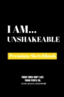 I Am Unshakeable : Premium Blank Sketchbook - Book