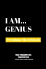 I Am Genius : Premium Blank Sketchbook - Book