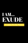 I Am Exude : Premium Weekly Planner - Book
