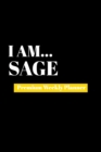I Am Sage : Premium Weekly Planner - Book