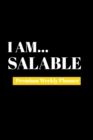 I Am Salable : Premium Weekly Planner - Book