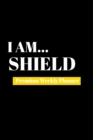 I Am Shield : Premium Weekly Planner - Book