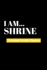 I Am Shrine : Premium Weekly Planner - Book