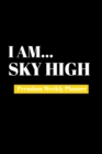I Am Sky High : Premium Weekly Planner - Book