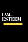 I Am Esteem : Premium Weekly Planner - Book