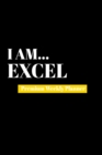 I Am Excel : Premium Weekly Planner - Book