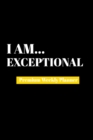 I Am Exceptional : Premium Weekly Planner - Book