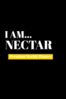 I Am Nectar : Premium Weekly Planner - Book