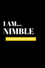 I Am Nimble : Premium Weekly Planner - Book