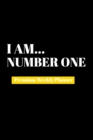 I Am Number One : Premium Weekly Planner - Book