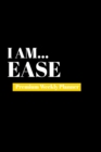 I Am Ease : Premium Weekly Planner - Book