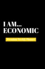 I Am Economic : Premium Weekly Planner - Book