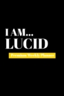 I Am Lucid : Premium Weekly Planner - Book