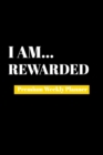 I Am Rewarded : Premium Weekly Planner - Book