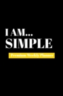 I Am Simple : Premium Weekly Planner - Book