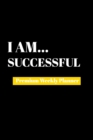 I Am Successful : Premium Weekly Planner - Book