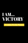 I Am Victory : Premium Weekly Planner - Book