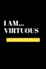 I Am Virtuous : Premium Weekly Planner - Book