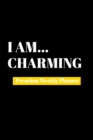 I Am Charming : Premium Weekly Planner - Book