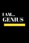 I Am Genius : Premium Weekly Planner - Book