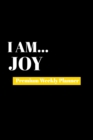 I Am Joy : Premium Weekly Planner - Book