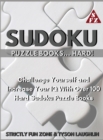 Sudoku Puzzle Books... Hard! : Challenge Yourself and Increase Your IQ With Over 100 Hard Sudoku Puzzle Books - Book