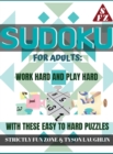 Sudoku for Adults : Work Hard and Play Hard with These Easy to Hard Puzzles - Book