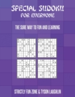 Special Sudoku For Everyone : The Sure Way To Fun And Learning - Book