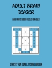 Adult Brain Teaser : Large Prints Sudoku Puzzles For Adults - Book