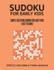 Sudoku For Early Kids : Simple Solutions Sudoku For Early Kids (Easy to Hard) - Book