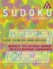 Sudoku For Adults : Ease Stress and Relax While Playing Mind Developing Sudoku - Book