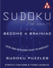 Sudoku For Adults : Become A Brainiac With This Devilishly Easy to Difficult Sudoku Puzzles - Book