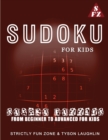 Sudoku For Kids : Sudoku Puzzles From Beginner To Advanced For Kids - Book