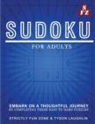 Sudoku For Adults : Embark on a Thoughtful Journey by Completing these Easy to Hard Puzzles - Book