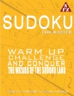 Sudoku for Masters : Warm Up, Challenge and Conquer the Wizard of the Sudoku Land - Book