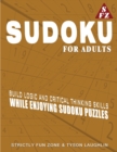 Sudoku For Adults : Build Logic And Critical Thinking Skills While Enjoying Sudoku Puzzles - Book
