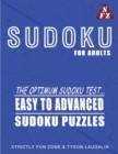 Sudoku For Adults : The Optimum Sudoku Test... Easy To Advanced Sudoku Puzzles - Book