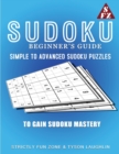 Sudoku Beginner's Guide : Simple To Advanced Sudoku Puzzles To Gain Sudoku Mastery - Book