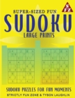 Super-Sized Fun Sudoku : Large Prints Sudoku Puzzles For Fun Moments - Book