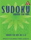 Sudoku For Kids : Sudoku For Kids Age 6-12 - Book