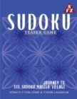Sudoku Teaser Game : Journey To The Sudoku Master Village - Book