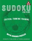 Sudoku For Kids : Critical Thinking Training With Sudoku Puzzles - Book