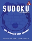 Sudoku For Adults : Kill Boredom With Sudoku! - Book