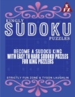 Kingly Puzzles : Become A Sudoku King With Easy To Hard Sudoku Puzzles For King Puzzlers - Book