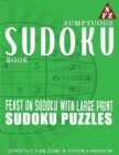 Sumptuous Sudoku Book : Feast on Sudoku with Large Print Sudoku Puzzles - Book