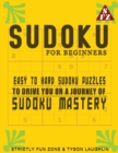 Sudoku For Beginners : Easy To Hard Sudoku Puzzles To Drive You On A Journey Of Sudoku Mastery - Book