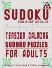 Sudoku For Busy Adults : Tension Calming Sudoku Puzzles For Adults - Book
