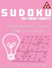 Sudoku For Smart Adults : Brain Booster Sudoku Games For Adults - Book