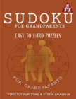 Sudoku For Grandparents : Easy To Hard Sudoku Puzzles For Grandparents - Book